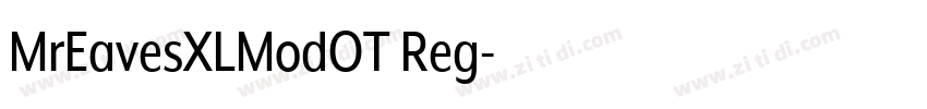 MrEavesXLModOT Reg字体转换 MrEavesXLModOT Reg字体转换